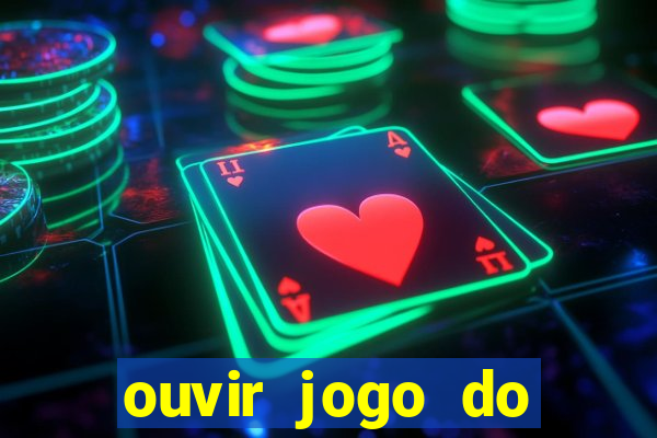 ouvir jogo do vasco ao vivo